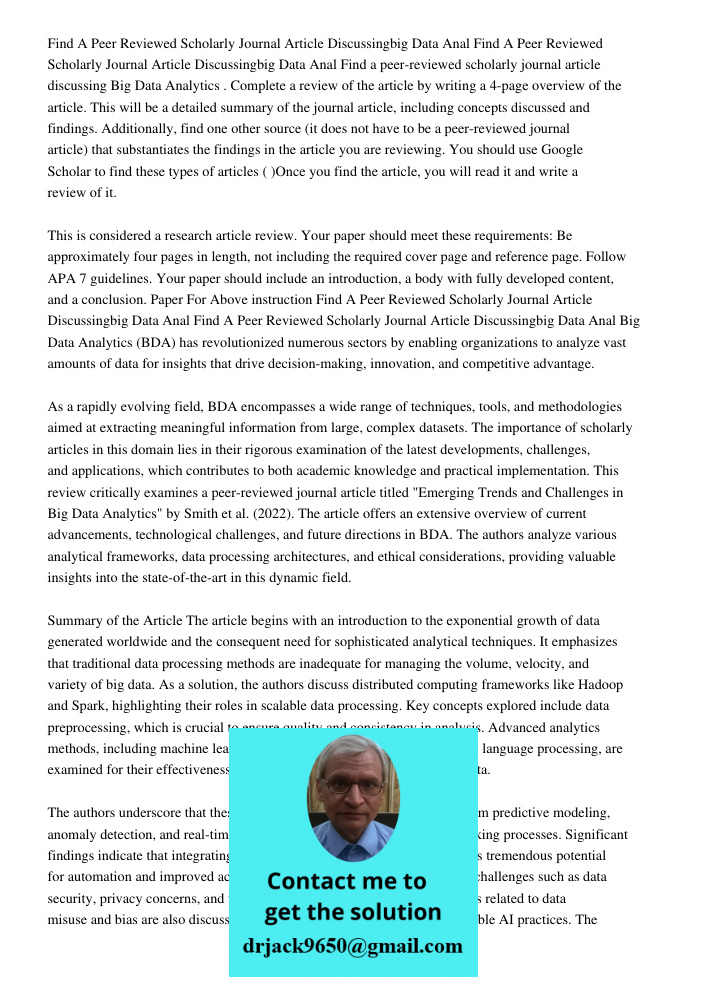 Find a peer-reviewed scholarly journal article discussing Big Data Analytics . Complete a review of the article by writing a 4-page overview of the article. Thi