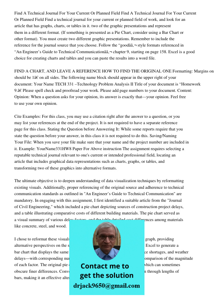 Find a technical journal for your current or planned field of work, and look for an article that has graphs, charts, or tables in it. two of the graphic present