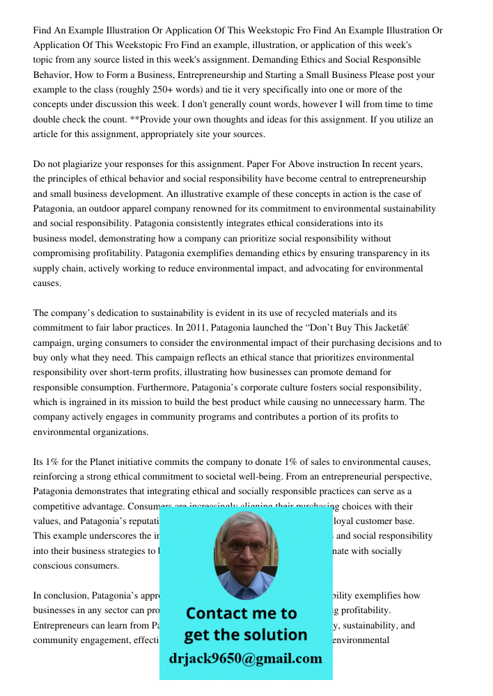 Find an example, illustration, or application of this week's topic from any source listed in this week's assignment. Demanding Ethics and Social Responsible Beh