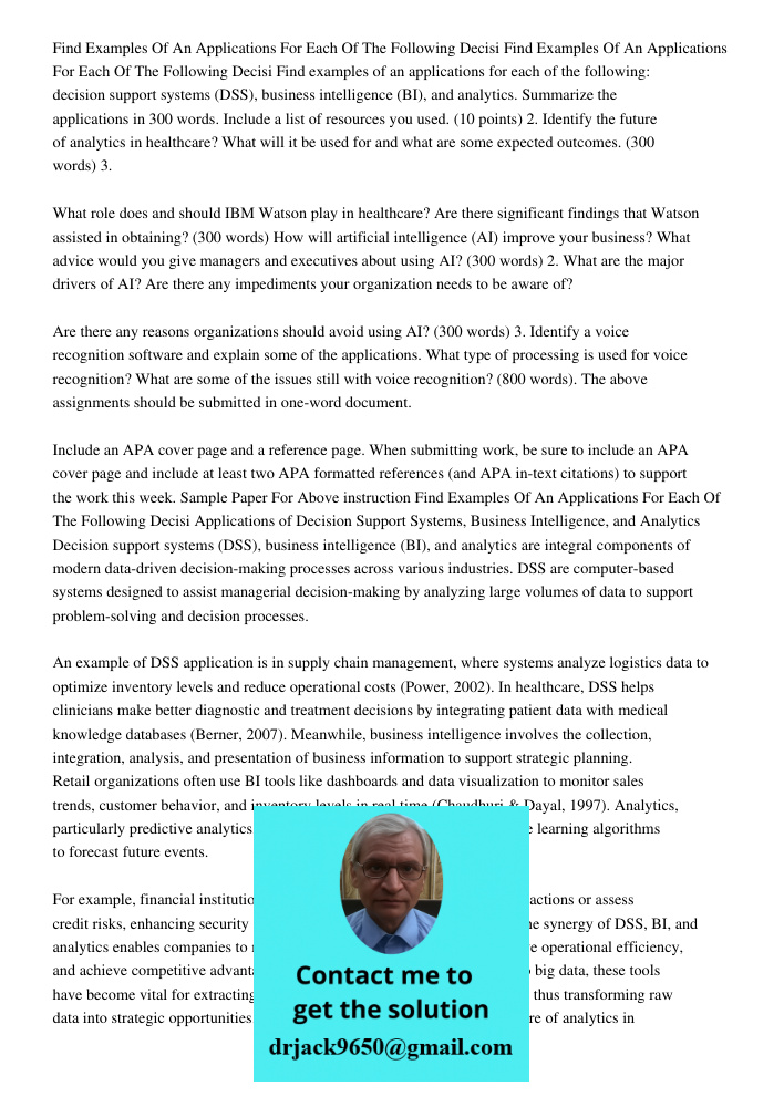 Find examples of an applications for each of the following: decision support systems (DSS), business intelligence (BI), and analytics. Summarize the application