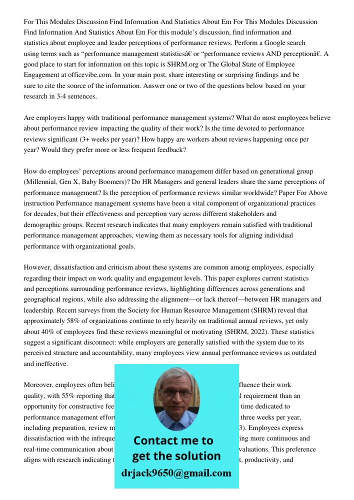 For this module’s discussion, find information and statistics about employee and leader perceptions of performance reviews. Perform a Google search using terms 