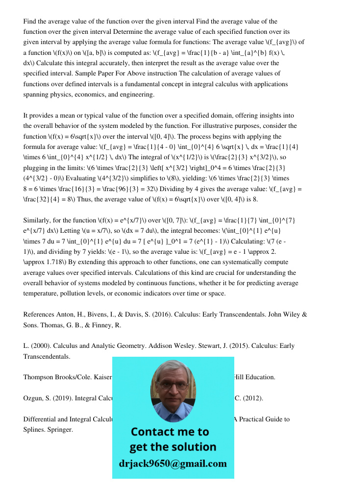 Determine the average value of each specified function over its given interval by applying the average value formula for functions: The average value \(f_{avg}\