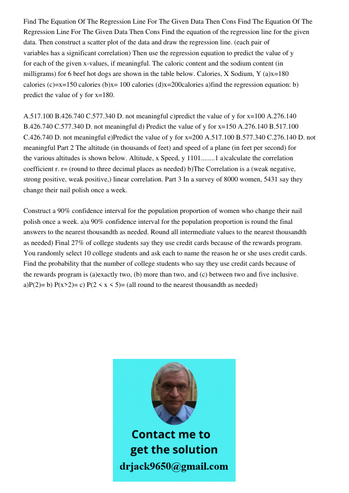 Find the equation of the regression line for the given data. Then construct a scatter plot of the data and draw the regression line. (each pair of variables has