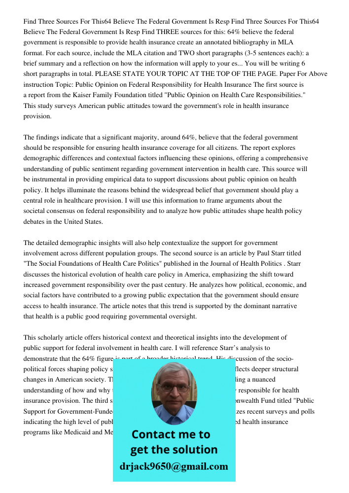 Find THREE sources for this: 64% believe the federal government is responsible to provide health insurance create an annotated bibliography in MLA format. For e