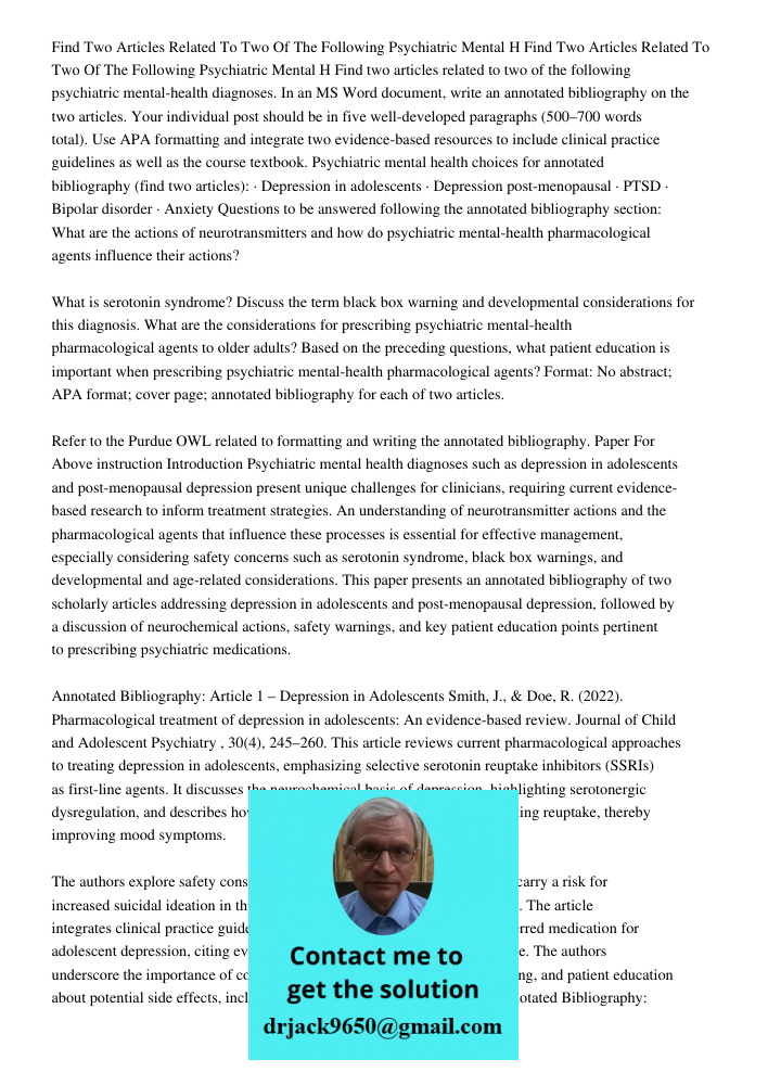 Find two articles related to two of the following psychiatric mental-health diagnoses. In an MS Word document, write an annotated bibliography on the two articl