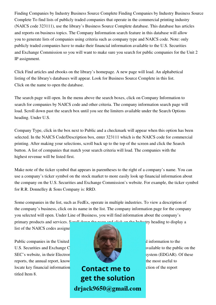 To find lists of publicly traded companies that operate in the commercial printing industry (NAICS code 323111), use the library’s Business Source Complete data