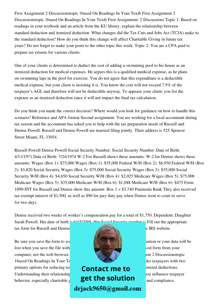 First Assignment: 2 Discussions Topic 1: Based on readings in your textbook and an article from the KU library, explain the relationship between standard deduct