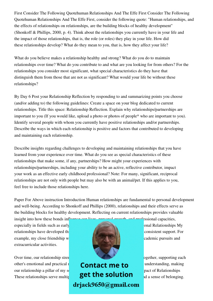 First, consider the following quote: "Human relationships, and the effects of relationships on relationships, are the building blocks of healthy development" (S