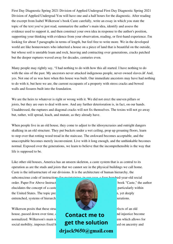 You will have one and a half hours for the diagnostic. After reading the excerpt from Isabel Wilkerson’s book Caste carefully, write an essay in which you state
