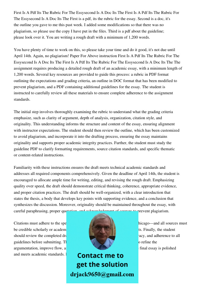 First is a pdf, its the rubric for the essay. Second is a doc, it's the outline you gave to me this past week. I added some modifications so that there was no p
