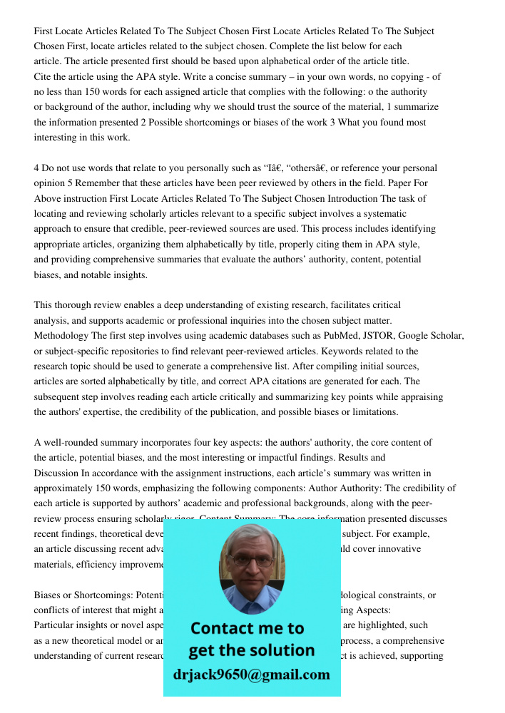 First, locate articles related to the subject chosen. Complete the list below for each article. The article presented first should be based upon alphabetical or