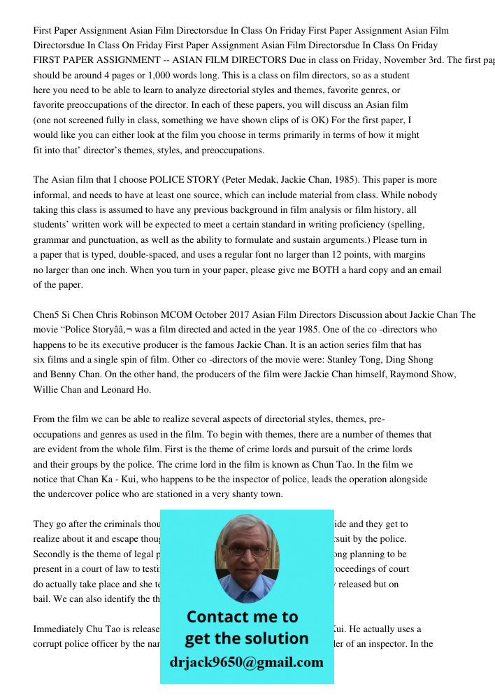 First Paper Assignment Asian Film Directorsdue In Class On Friday FIRST PAPER ASSIGNMENT -- ASIAN FILM DIRECTORS Due in class on Friday, November 3rd. The first
