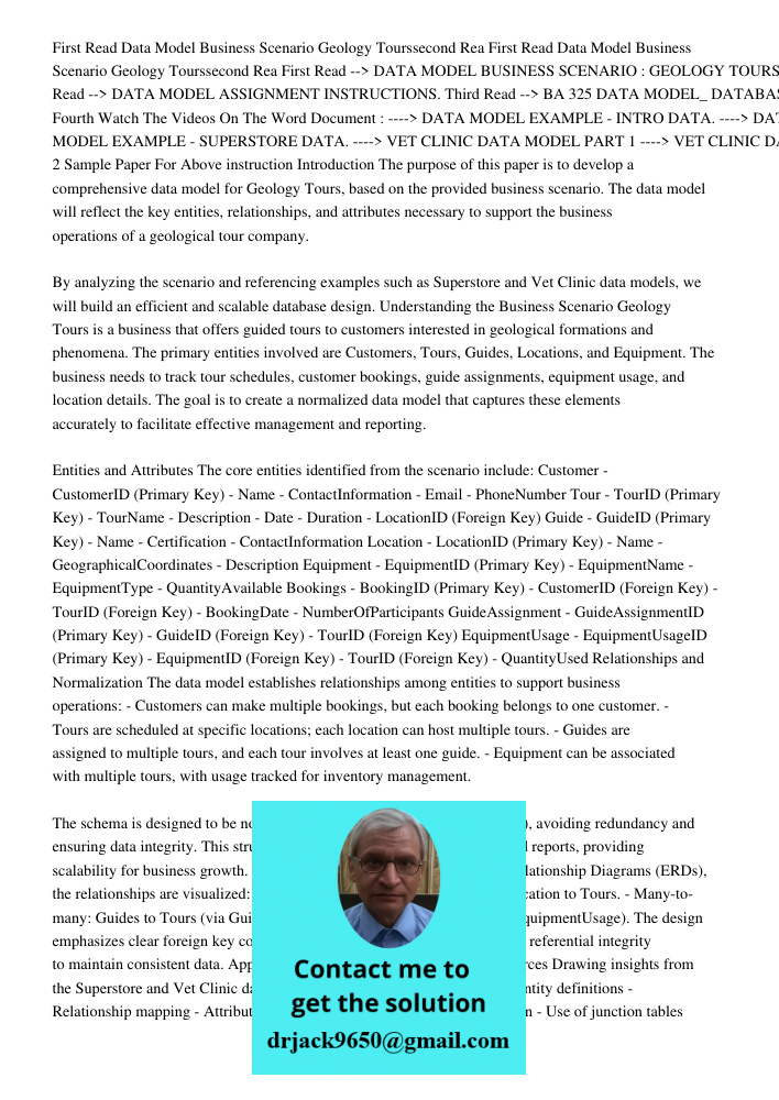 First Read --> DATA MODEL BUSINESS SCENARIO : GEOLOGY TOURS. Second Read --> DATA MODEL ASSIGNMENT INSTRUCTIONS. Third Read --> BA 325 DATA MODEL_ DATABASE RESO
