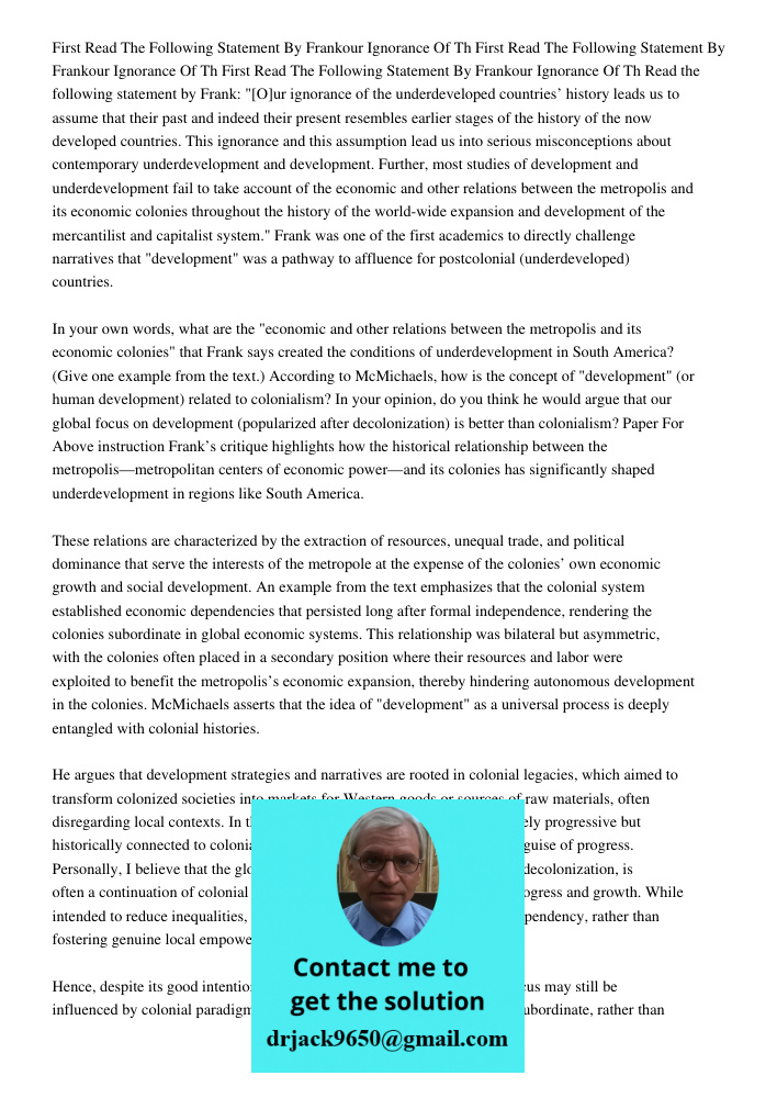 First Read The Following Statement By Frankour Ignorance Of Th Read the following statement by Frank: "[O]ur ignorance of the underdeveloped countries’ history 