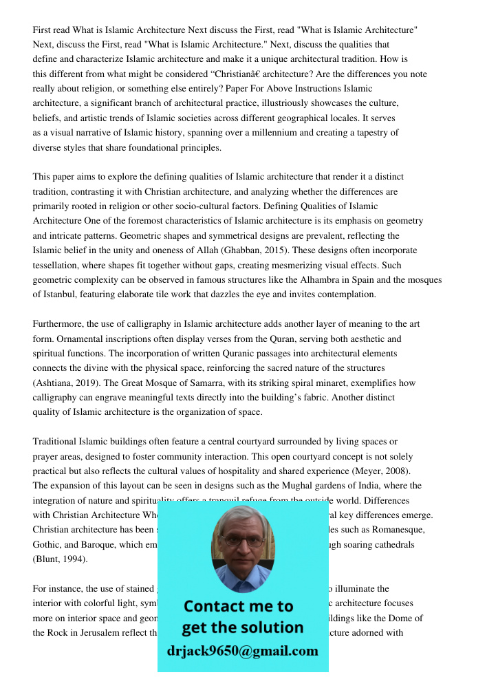 First, read "What is Islamic Architecture." Next, discuss the qualities that define and characterize Islamic architecture and make it a unique architectural tra