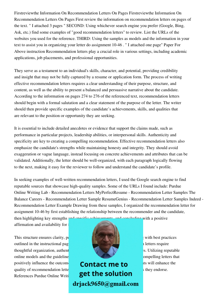 First review the information on recommendation letters on pages of the text. " I attached 3 pages " SECOND: Using whichever search engine you prefer (Google, Bi