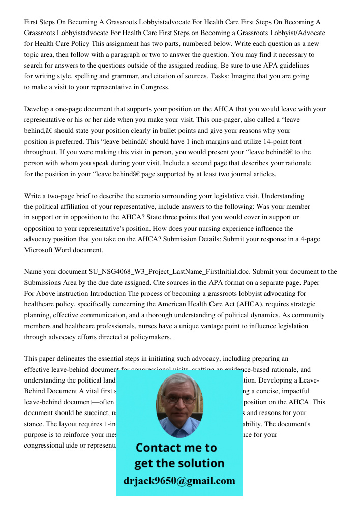 First Steps on Becoming a Grassroots Lobbyist/Advocate for Health Care Policy This assignment has two parts, numbered below. Write each question as a new topic 