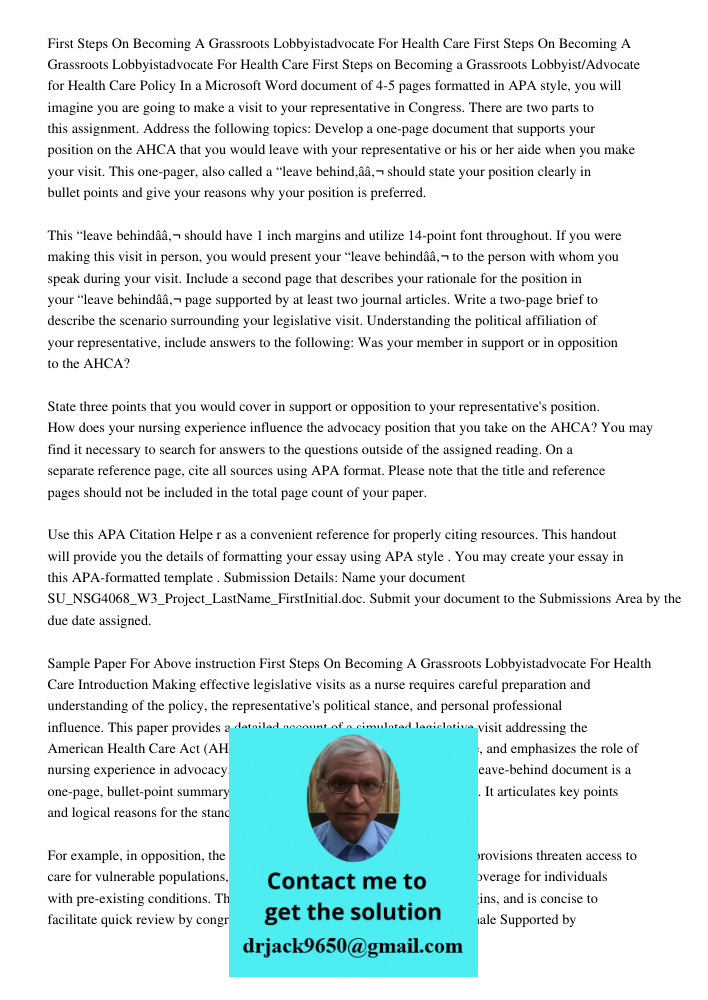 First Steps on Becoming a Grassroots Lobbyist/Advocate for Health Care Policy In a Microsoft Word document of 4-5 pages formatted in APA style, you will imagine