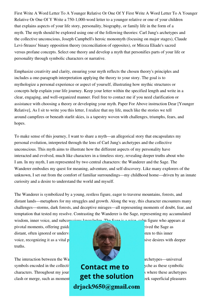 Write a 750-1,000-word letter to a younger relative or one of your children that explains aspects of your life story, personality, biography, or family life in 