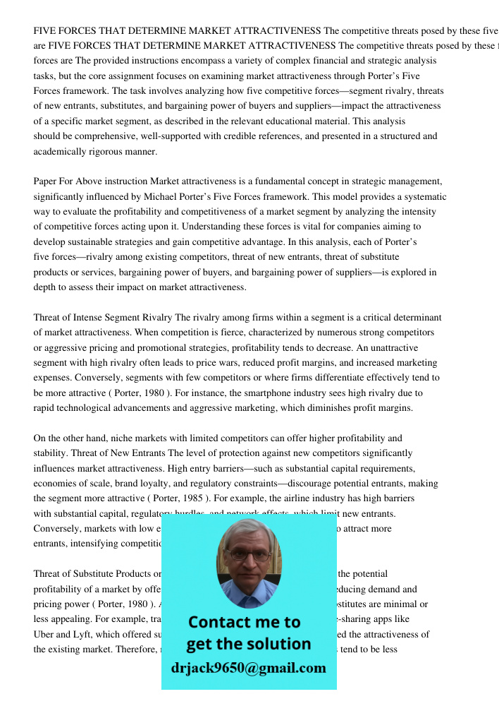 The provided instructions encompass a variety of complex financial and strategic analysis tasks, but the core assignment focuses on examining market attractiven