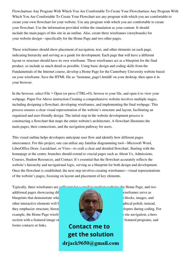 Flowchart use any program with which you are comfortable to create your own flowchart for your website. Use any program with which you are comfortable to create