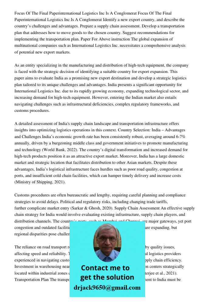 Identify a new export country, and describe the country’s challenges and advantages. Prepare a supply chain assessment. Develop a transportation plan that addre