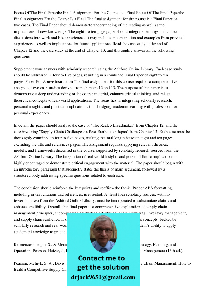 The final assignment for the course is a Final Paper on two cases. The Final Paper should demonstrate understanding of the reading as well as the implications o