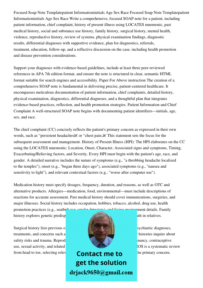 Write a comprehensive, focused SOAP note for a patient, including patient information, chief complaint, history of present illness using LOCATES mnemonic, past 