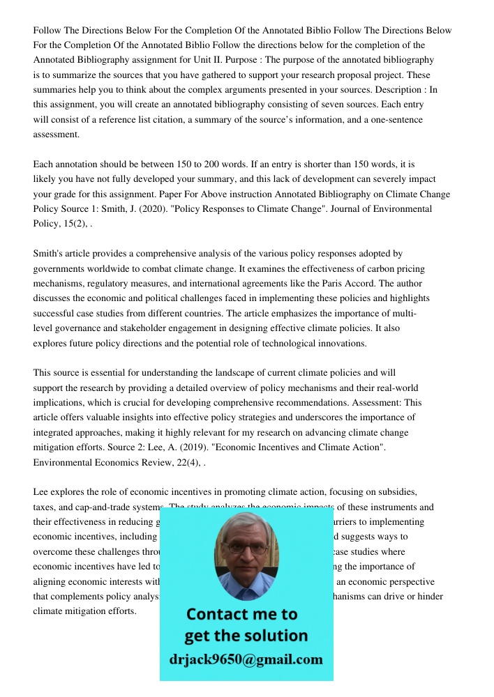 Follow the directions below for the completion of the Annotated Bibliography assignment for Unit II. Purpose : The purpose of the annotated bibliography is to s