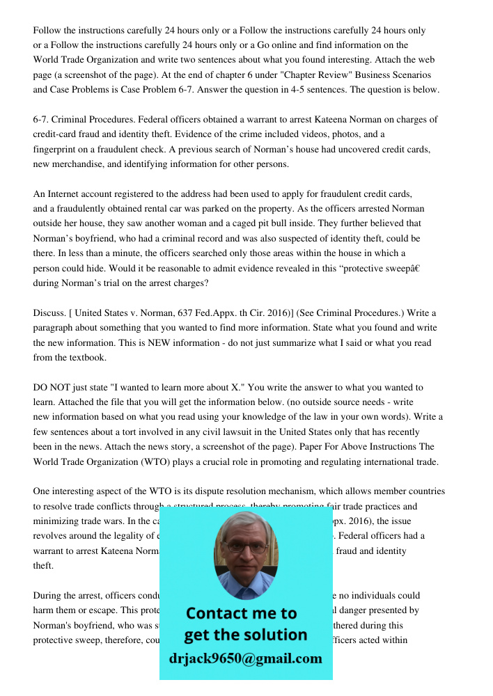 Follow the instructions carefully 24 hours only or a Go online and find information on the World Trade Organization and write two sentences about what you found