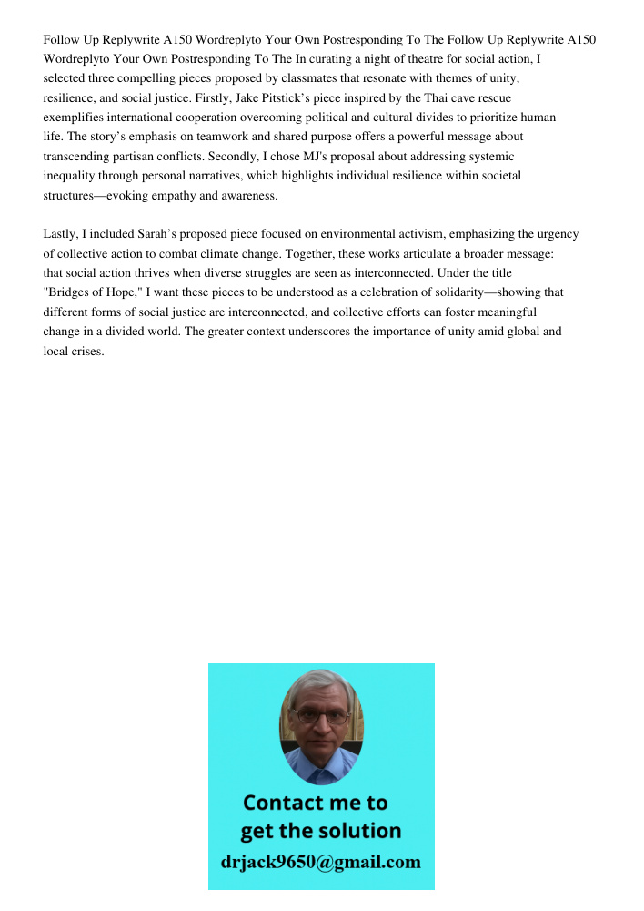 In curating a night of theatre for social action, I selected three compelling pieces proposed by classmates that resonate with themes of unity, resilience, and 