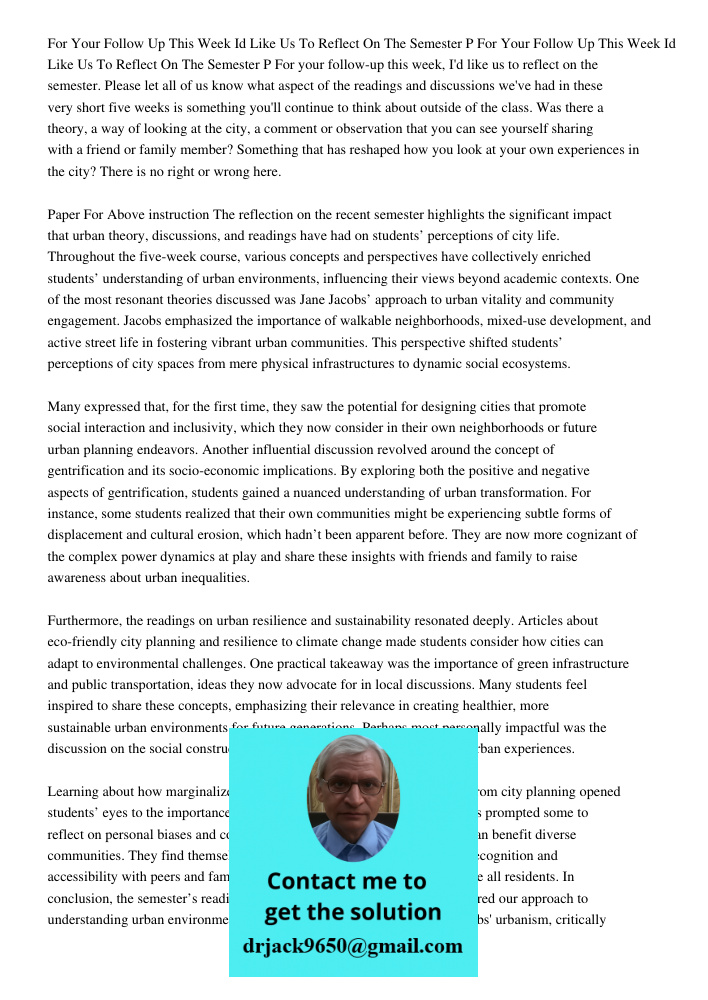 For your follow-up this week, I'd like us to reflect on the semester. Please let all of us know what aspect of the readings and discussions we've had in these v