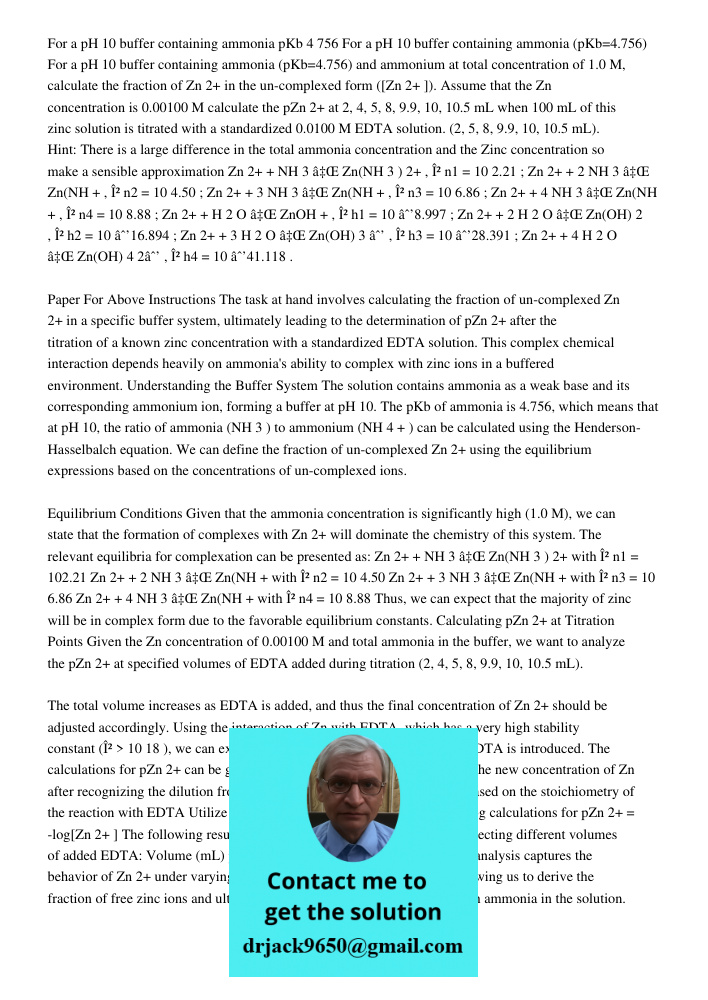 For a pH 10 buffer containing ammonia (pKb=4.756) and ammonium at total concentration of 1.0 M, calculate the fraction of Zn2+ in the un-complexed form ([Zn2+])