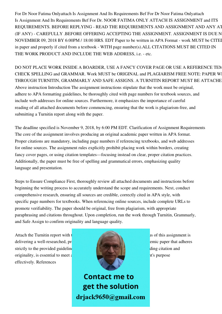 For Dr. NOOR FATIMA ONLY ATTACH IS ASSIGNMENT and ITS REQUIREMENTS. BEFORE REPLYING - READ THE REQUIREMENTS AND ASSIGNMENT AND ANY ATTACHED DOCUMENTS - (IF ANY)