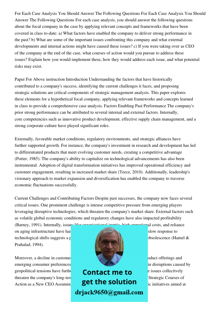 For each case analysis, you should answer the following questions about the focal company in the case by applying relevant concepts and frameworks that have bee