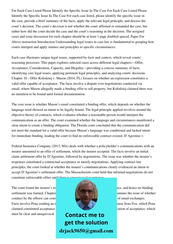 For each case listed, please identify the specific issue in the case, provide a brief summary of the facts, apply the relevant legal principle, and discuss the 