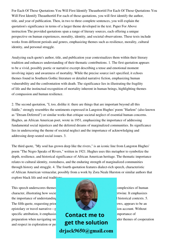 For each of those quotations, you will first identify the author, title, and year of publication. Then, in two to three complete sentences, you will explain the