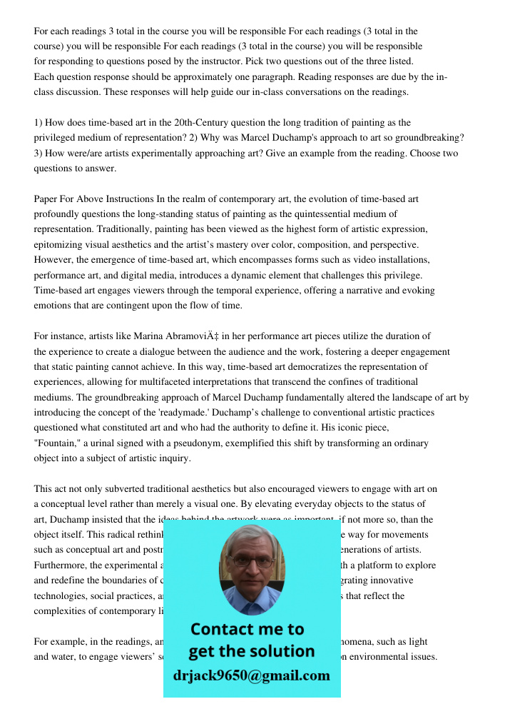 For each readings (3 total in the course) you will be responsible for responding to questions posed by the instructor. Pick two questions out of the three liste