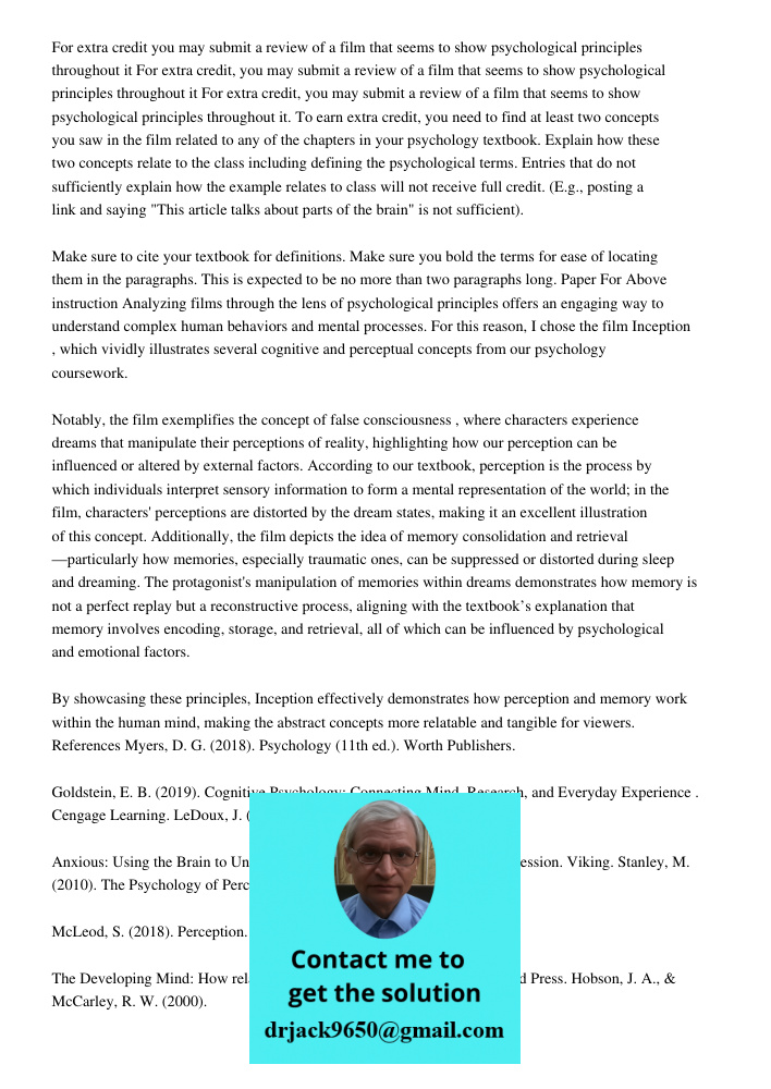 For extra credit, you may submit a review of a film that seems to show psychological principles throughout it. To earn extra credit, you need to find at least t