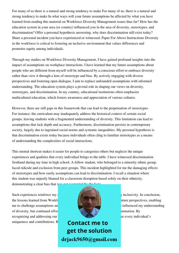 In what ways will your future assumptions be affected by what you have learned from reading this material on Workforce Diversity Management issues thus far? How