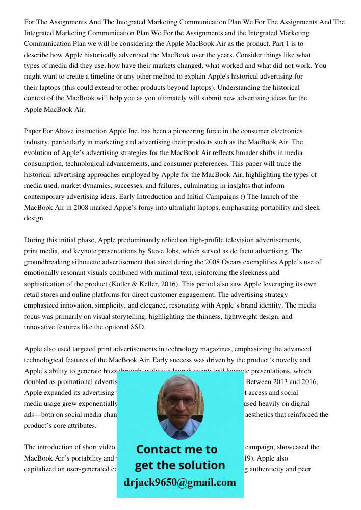 For the Assignments and the Integrated Marketing Communication Plan we will be considering the Apple MacBook Air as the product. Part 1 is to describe how Apple