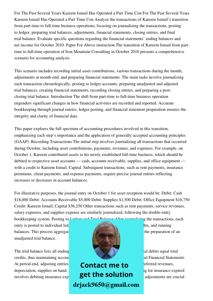 Analyze the transactions of Kareem Ismail’s transition from part-time to full-time business operations, focusing on journalizing the transactions, posting to le