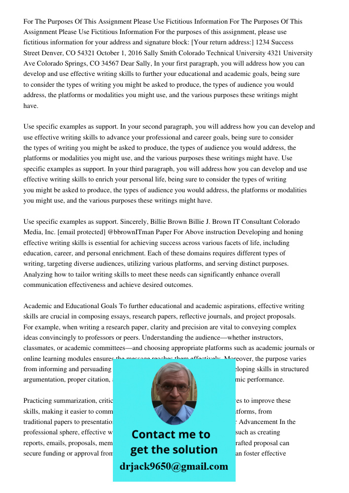 For the purposes of this assignment, please use fictitious information for your address and signature block: [Your return address:] 1234 Success Street Denver, 