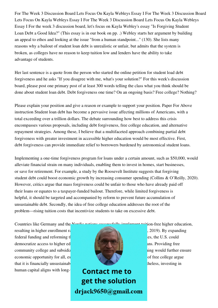 For The Week 3 Discussion Board Lets Focus On Kayla Webleys Essay I For the week 3 discussion board, let's focus on Kayla Webley's essay "Is Forgiving Student L