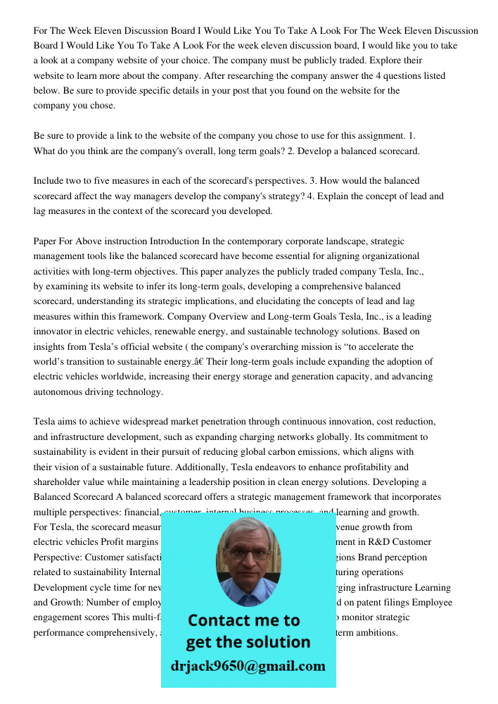 For the week eleven discussion board, I would like you to take a look at a company website of your choice. The company must be publicly traded. Explore their we