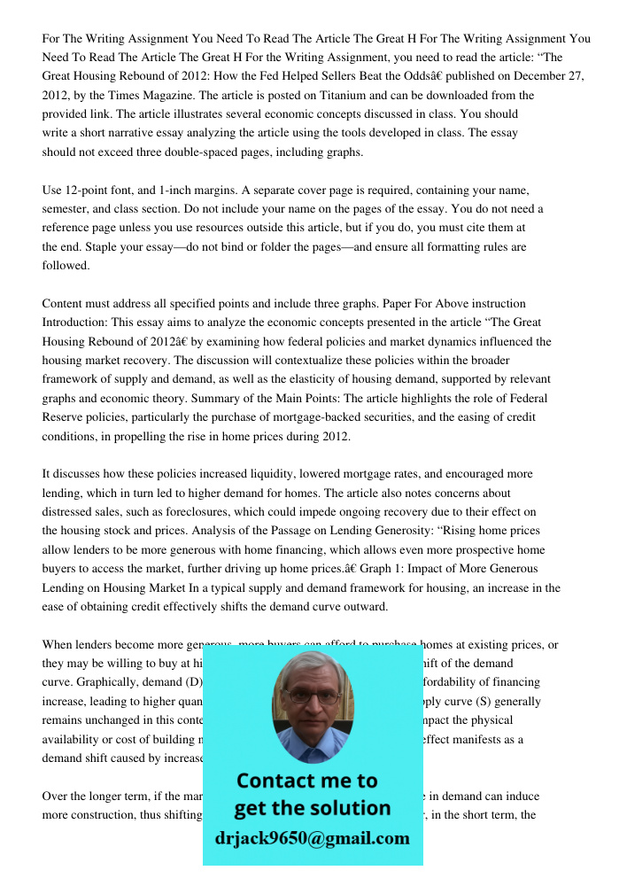 For the Writing Assignment, you need to read the article: “The Great Housing Rebound of 2012: How the Fed Helped Sellers Beat the Odds” published on December 27