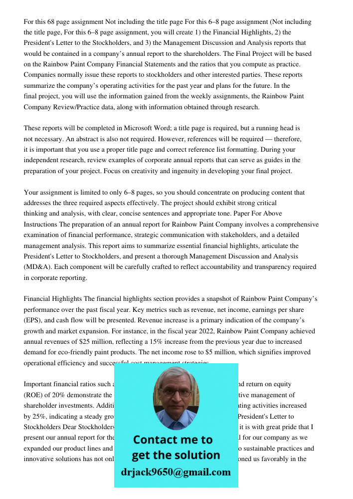 For this 6–8 page assignment, you will create 1) the Financial Highlights, 2) the President's Letter to the Stockholders, and 3) the Management Discussion and A