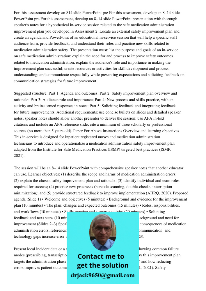 For this assessment, develop an 8–14 slide PowerPoint presentation with thorough speaker's notes for a hypothetical in-service session related to the safe medic