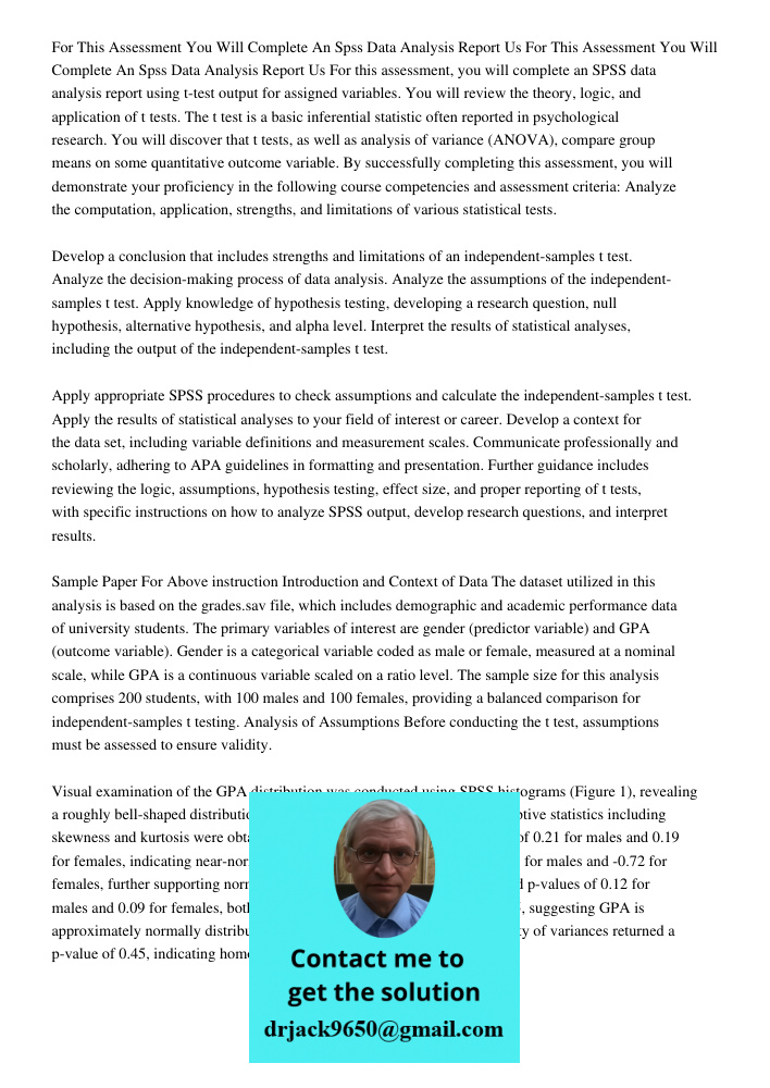 For this assessment, you will complete an SPSS data analysis report using t-test output for assigned variables. You will review the theory, logic, and applicati