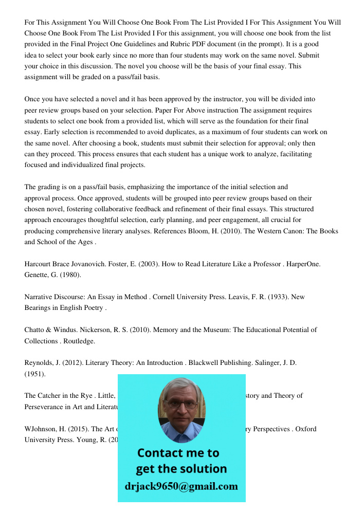 For this assignment, you will choose one book from the list provided in the Final Project One Guidelines and Rubric PDF document (in the prompt). It is a good i